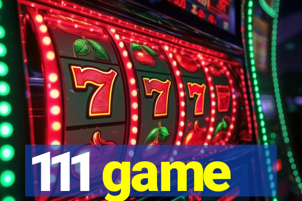 111 game